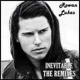 Rowan Lukas - Inevitable (Remixes)